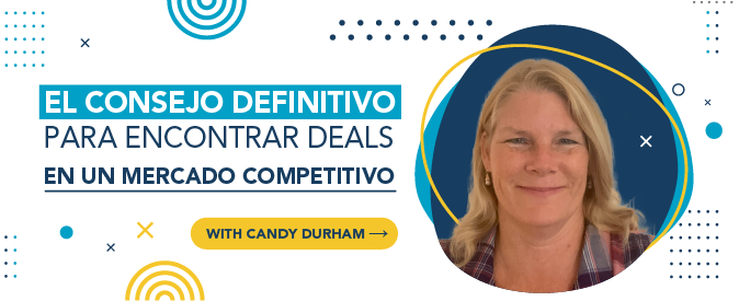 Candy Durham reveló el secreto definitivo para encontrar deals en un mercado competitivo.